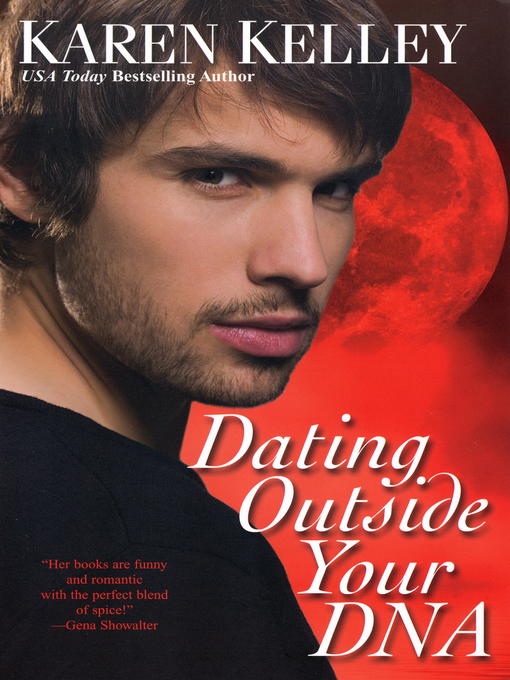 Title details for Dating Outside Your DNA by Karen Kelley - Available